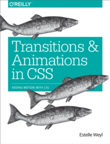 Transitions and Animations in CSS : Adding Motion with CSS