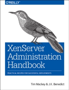 XenServer Administration Handbook, Paperback Book XenServer Administration Handbook, Paperback Book