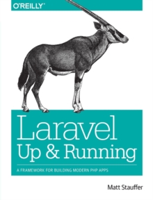Laravel - Up and Running, Paperback Book Laravel - Up and Running, Paperback Book