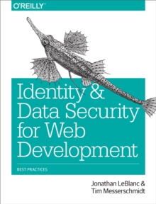 Identity and Data Security for Web Development : Best Practices