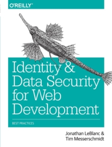 Identity and Data Security for Web Development, Paperback Book Identity and Data Security for Web Development, Paperback Book