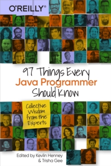 97 Things Every Java Programmer Should Know : Collective Wisdom from the Experts