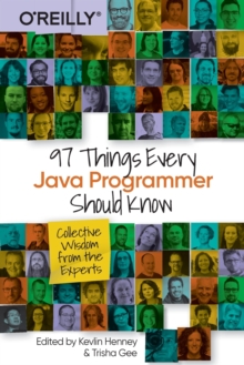 97 Things Every Java Programmer Should Know : Collective Wisdom from the Experts