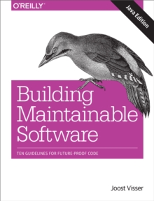 Building Maintainable Software, Java Edition : Ten Guidelines for Future-Proof Code