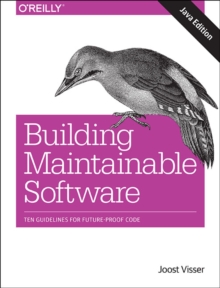 Building Mantainable Software, Java Edition, Paperback / softback Book Building Mantainable Software, Java Edition, Paperback / softback Book