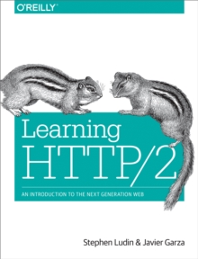 Learning HTTP/2 : A Practical Guide for Beginners