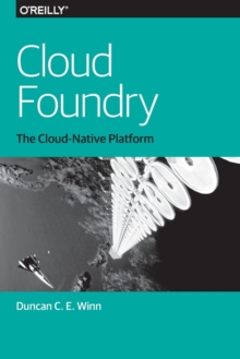 Cloud Foundry, Paperback / softback Book Cloud Foundry, Paperback / softback Book