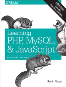 Learning PHP, MySQL & JavaScript 5e, Paperback / softback Book Learning PHP, MySQL & JavaScript 5e, Paperback / softback Book