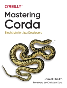 Mastering Corda : Blockchain for Java Developers