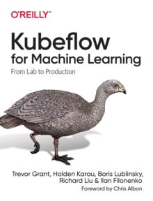 Kubeflow for Machine Learning : From Lab to Production