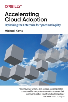 Accelerating Cloud Operations : Optimizing the Enterprise for Speed and Agility