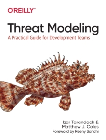 Threat Modeling : A Practical Guide for Development Teams