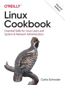 Linux Cookbook : Essential Skills for Linux Users and System & Network Administrators