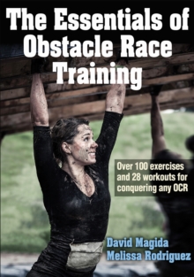The Essentials of Obstacle Race Training, Paperback / softback Book The Essentials of Obstacle Race Training, Paperback / softback Book