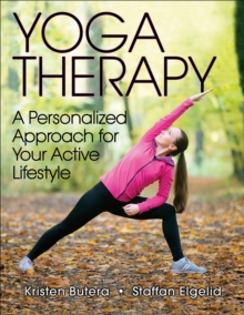 Yoga Therapy : A Personalized Approach for Your Active Lifestyle