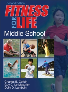 Fitness for Life: Middle School-2nd Edition, Hardback Book Fitness for Life: Middle School-2nd Edition, Hardback Book