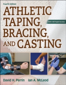 Athletic Taping, Bracing, and Casting