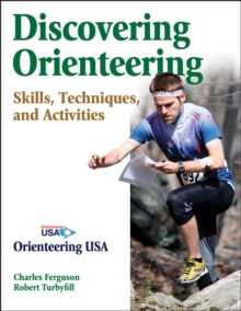 Discovering Orienteering : Skills, Techniques, and Activities