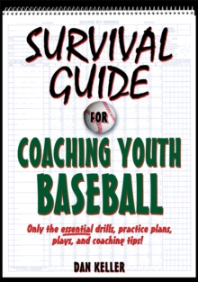 Survival Guide for Coaching Youth Baseball