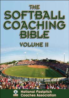 The Softball Coaching Bible Volume II