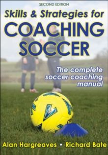 Skills & Strategies for Coaching Soccer