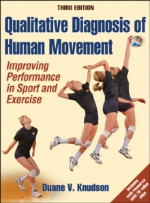 Qualitative Diagnosis of Human Movement : Improving Performance in Sport and Exercise