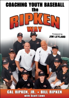 Coaching Youth Baseball the Ripken Way