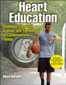 Heart Education : Strategies, Lessions, Science, and Technology for Cardiovascular Fitness