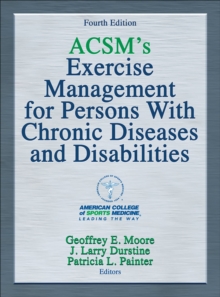 ACSM's Exercise Management for Persons With Chronic Diseases and Disabilities