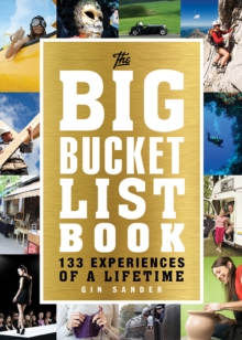 The Big Bucket List Book : 133 Experiences of a Lifetime