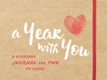 Year with You : A Keepsake Journal for Two to Share, Diary Book Year with You : A Keepsake Journal for Two to Share, Diary Book