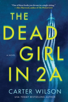 The Dead Girl in 2A : A Novel