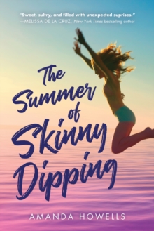 The Summer of Skinny Dipping, Paperback / softback Book The Summer of Skinny Dipping, Paperback / softback Book