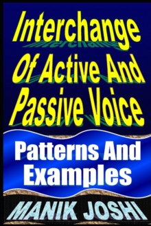 Interchange Of Active And Passive Voice : Patterns And Examples