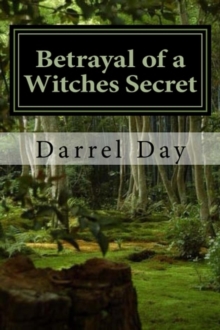 Betrayal of a Witches Secret