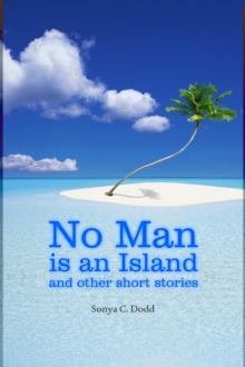 No Man Is An Island And Other Short Stories