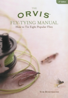 Orvis Fly-Tying Manual : How to Tie Eight Popular Flies