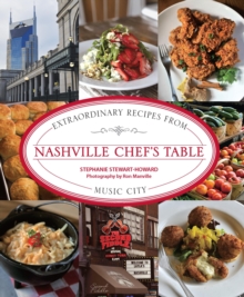 Nashville Chef's Table : Extraordinary Recipes from Music City