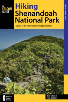 Hiking Shenandoah National Park : A Guide to the Park's Greatest Hiking Adventures, Paperback Book Hiking Shenandoah National Park : A Guide to the Park's Greatest Hiking Adventures, Paperback Book