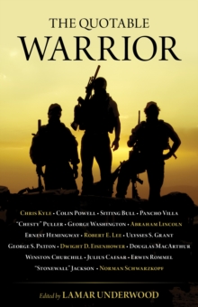 The Quotable Warrior, Paperback / softback Book The Quotable Warrior, Paperback / softback Book
