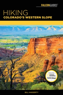 Hiking Colorado's Western Slope, Paperback / softback Book Hiking Colorado's Western Slope, Paperback / softback Book
