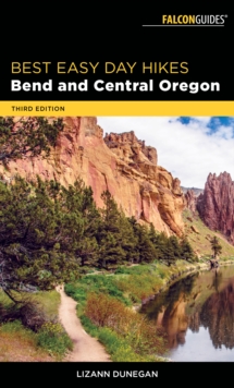 Best Easy Day Hikes Bend and Central Oregon, Paperback Book Best Easy Day Hikes Bend and Central Oregon, Paperback Book