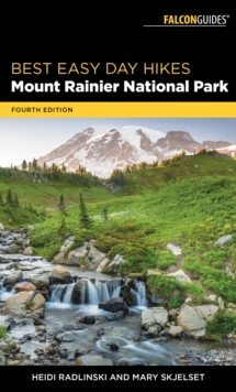 Best Easy Day Hikes Mount Rainier National Park, Paperback / softback Book Best Easy Day Hikes Mount Rainier National Park, Paperback / softback Book