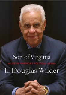 Son of Virginia : A Life in America's Political Arena, Paperback / softback Book Son of Virginia : A Life in America's Political Arena, Paperback / softback Book