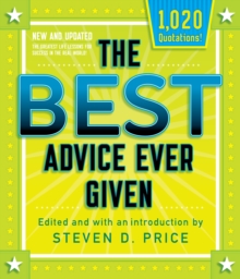 The Best Advice Ever Given, New and Updated, Paperback Book The Best Advice Ever Given, New and Updated, Paperback Book