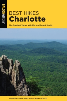 Best Hikes Charlotte : The Greatest Views, Wildlife, and Forest Strolls