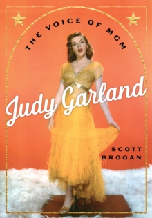 Judy Garland : The Voice of MGM