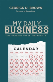 My Daily Business : Daily Nuggets for Getting Results