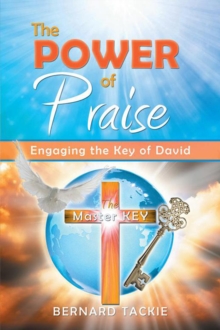 The Power of Praise : Engaging the Key of David