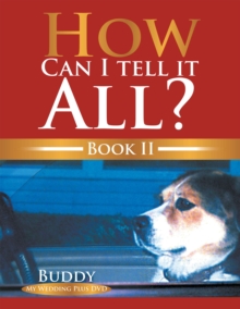 How Can I Tell It All? Book Ii : Book Ii